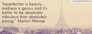 Absolutely Ridiculous Than Boring Marilyn Monroe Quotes Funny
