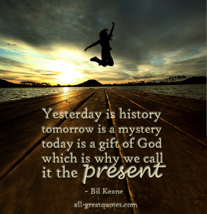 it the present - Bill Keane - Beautiful Quotes With Pictures - Quotes ...