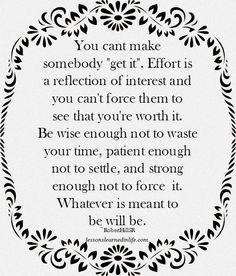 You cant make somebody 