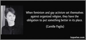 feminism and gay activism set themselves against organized religion ...