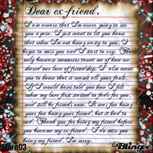 Dear Ex-Friend - Thank You For Being My Friend Before You Became My Ex ...