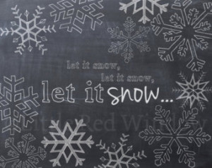 Let it Snow Snowflake Chalkboard Pr intable Print -- 8 x 10 -- INSTANT ...