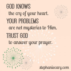 God knows your cry. #Christian #encouragement #quote www ...