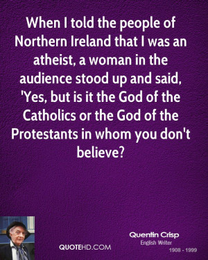 When I told the people of Northern Ireland that I was an atheist, a ...