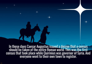 In those days caesar augustus issued a decree that a census should be ...