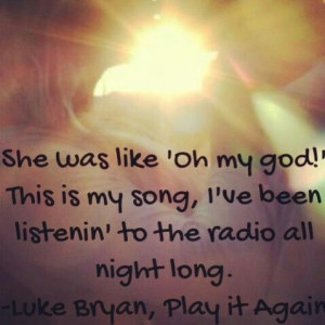 Play It Again Luke Bryan Quotes
