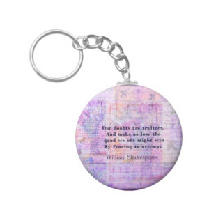 Shakespeare quote COURAGE FEAR with art Keychains