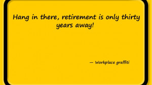20 inspirational, learning & funny retirement quotes