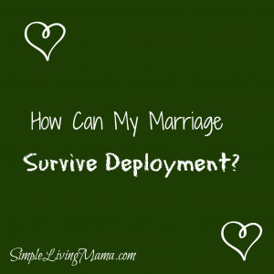 How Can My Marriage Survive Deployment?