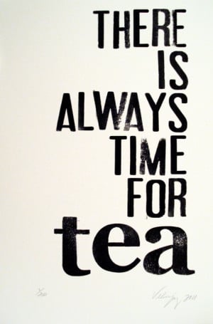 there is always time for tea
