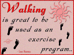 Walking is great to be used as an exercise program