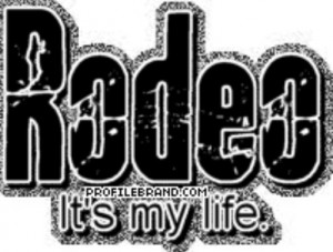 Rodeo it's life!