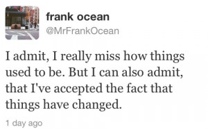 quote life twitter Change past frank ocean