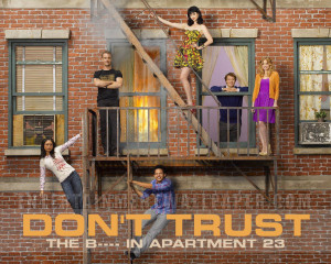 Don't Trust the B---- in Apartment 23 Wallpaper - Original size ...