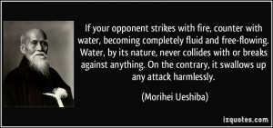 If your opponent strikes with fire, counter with water, becoming ...