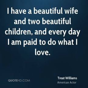 More Treat Williams Quotes
