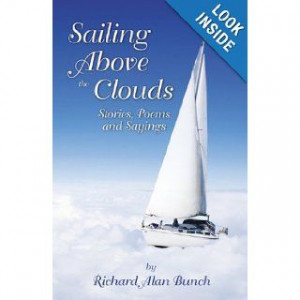 Sailing Above the Clouds: Stories, Poems, and Sayings: Richard Alan ...