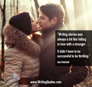 Home » Quotes About Writing » Ann Patchett Quotes - Love Stranger ...