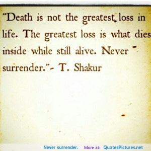 Never surrender. motivational inspirational love life quotes sayings ...