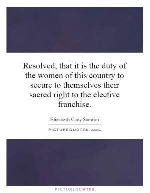 duty of the women of this country to secure to themselves their sacred ...