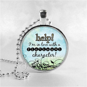 IN LOVE WITH A Fictional Character, Book Quote Necklace Pendant ...