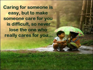 Caring For Someone Is Easy But To Make Someone Care For You …