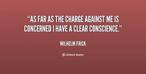 ... as the charge against me is concerned I have a clear conscience