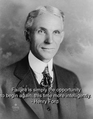 Henry ford, quotes, sayings, wisdom, failure, life