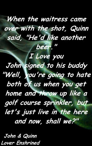 Live in the here and now. John and Qhuinn, Enshrined.