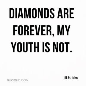 Jill St. John - Diamonds are forever, my youth is not.