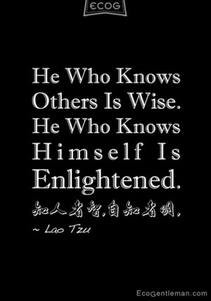 ... He who knows himself is enlightened
