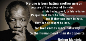 Nelson Mandela Quotes. Rest in peace hero of our time!
