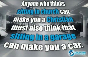 Lukewarm Christian in church is equivalent to a car in garage