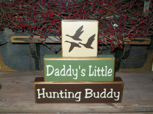 New Boys Daddy’s Hunting Buddy Primitive Wood Sign Blocks Duck Deer ...