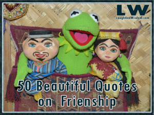 Top 50 famous quotes on friendship.