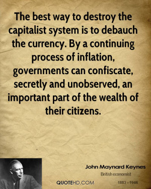 The best way to destroy the capitalist system is to debauch the ...