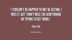 quote-Paul-Feig-i-couldnt-be-happier-to-not-be-128647_1.png