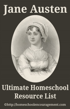 Jane Austen: Ultimate Homeschool Resource List