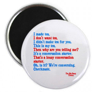 ... Theory Gifts > Big Bang Theory Magnets > Big Bang Theory quotes Magnet