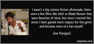 science fiction aficionado, there were a few films like 2001 or Blade ...