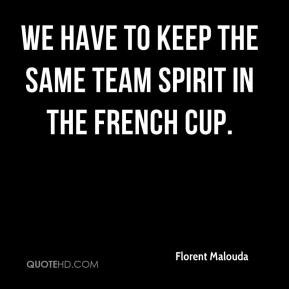 ... Malouda - We have to keep the same team spirit in the French Cup