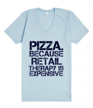 Search: pizza , retail therapy , college , humor