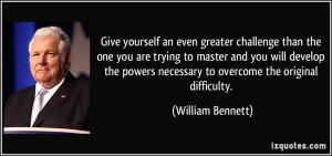 quote-give-yourself-an-even-greater-challenge-than-the-one-you-are ...