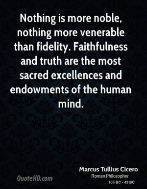 ... are the most sacred excellences and endowments of the human mind