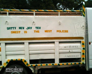 Truck Wording Onest is the west Police India Funny