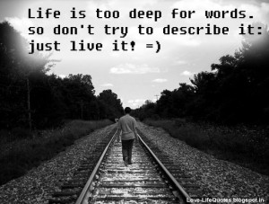 View Full Size | More love life quotes life is too deep |
