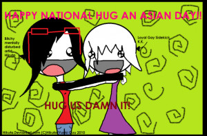 HAVE YOU HUGGED AN ASIAN TODAY?!