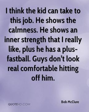 ... has a plus-fastball. Guys don't look real comfortable hitting off him