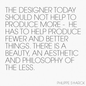 Quote by Philippe Starck | Business philosophy | Republic of You ...