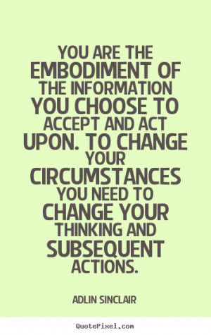 Quote about motivational - You are the embodiment of the information ...